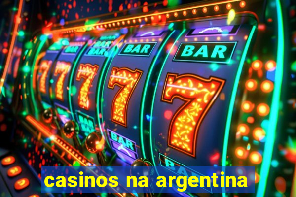 casinos na argentina